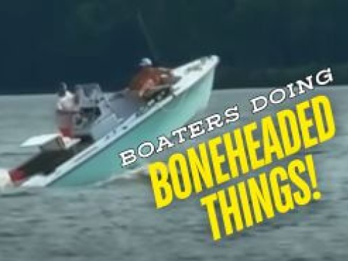 Boneheaded things - boater trying to get the bow down by sitting up on bow