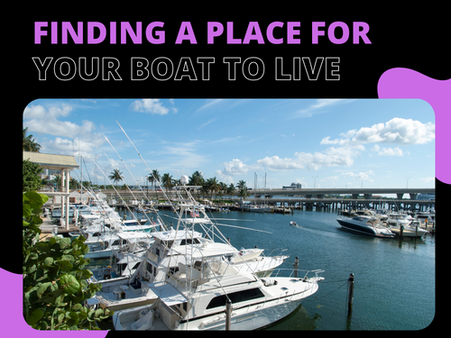 Finding A Place for your boat to live